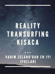 Title: Reality Transurfing kisaca ... Vadim Zeland'dan en iyi ipuçlari, Author: Fer Extra