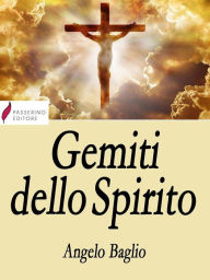 Title: Gemiti dello Spirito, Author: Angelo Baglio