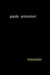 Title: Trentoün, Author: Paolo Antonioni