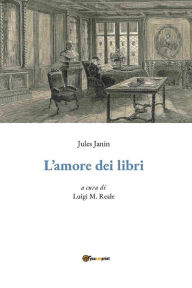 Title: L'amore dei libri, Author: Jules Janin