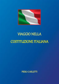 Title: Viaggio nella costituzione italiana, Author: Piero Carletti