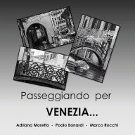 Title: Passeggiando per Venezia..., Author: Marco Rocchi