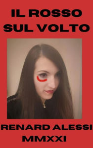 Title: Il rosso sul volto, Author: Renard Alessi