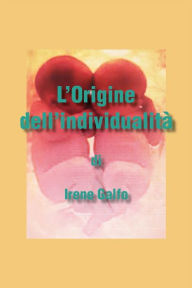 Title: L'origine dell'individualità, Author: Irene Galfo