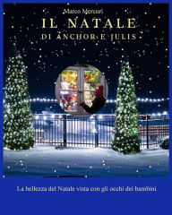 Title: Il Natale di Anchor e Julis, Author: Marco Mercuri