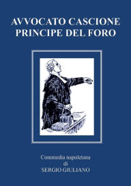 Title: Avvocato Cascione Principe del Foro, Author: Sergio Giuliano