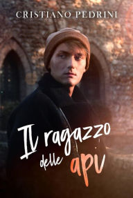 Title: Il ragazzo delle api, Author: Cristiano Pedrini