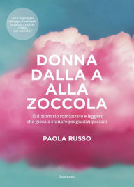 Title: Donna dalla A alla Zoccola, Author: PAOLA RUSSO
