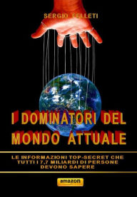 Title: I dominatori del mondo attuale, Author: Sergio Felleti