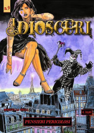 Title: I Dioscuri n. 9 - Pensieri pericolosi, Author: Rossana La Bella