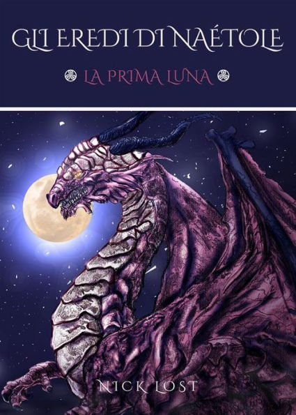 Gli Eredi di Naétole - La Prima Luna