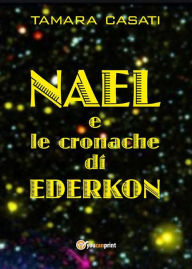 Title: Nael e le cronache di Ederkon, Author: Tamara Casati