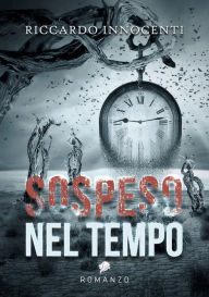 Title: Sospeso nel tempo, Author: Riccardo Innocenti