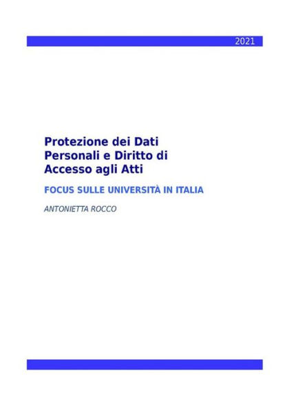 Protezione dei Dati Personali e Diritto di Accesso agli Atti - Focus sulle Università in Italia