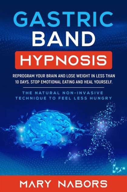 Gastric Band Hypnosis Reprogram Your Brain And Lose Weight In Less