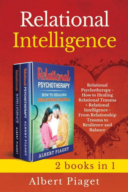 Relational Intelligence 2 books in 1 Relational Psychotherapy