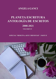 Title: Planeta escritura antología de escritos 2008-2021 volumen iv especial 