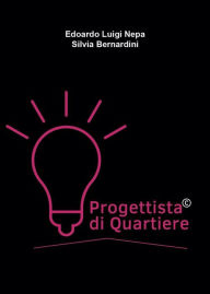 Title: Progettista di Quartiere, Author: Edoardo Luigi Nepa