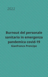 Title: Burnout del personale sanitario in emergenza pandemica covid-19, Author: Gianfranco Prencipe