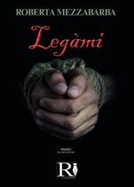 Title: Legàmi, Author: Roberta Mezzabarba