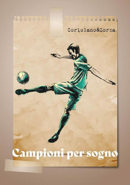 Campioni per sogno. Storie di rivincite immaginarie