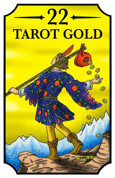 22 Tarot Gold: The ultimate and quickest beginners guide to Major Arcana