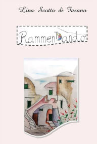 Title: Ramment/dando la vita, Author: Lina Scotto di Fasano