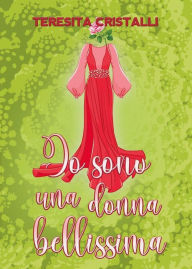 Title: Io sono una donna bellissima, Author: Teresita Cristalli