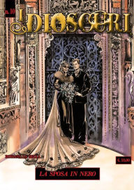 Title: I Dioscuri N. 10 - La sposa in nero, Author: Rossana La Bella
