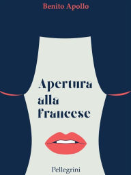 Title: Apertura alla francese, Author: Benito Apollo