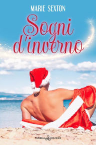 Title: Sogni d'inverno, Author: Marie Sexton