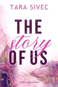 Title: The story of us: Edizione italiana, Author: Tara Sivec