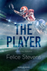 Title: The Player: Edizione italiana, Author: Felice Stevens