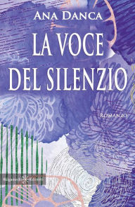 Title: La voce del silenzio, Author: Ana Danca