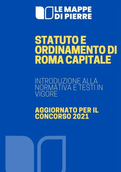 Statuto e Ordinamento di Roma Capitale: Introduzione alla normativa e testi in vigore