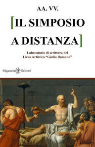 Title: Il simposio a distanza: Laboratorio di scrittura Liceo Artistico 