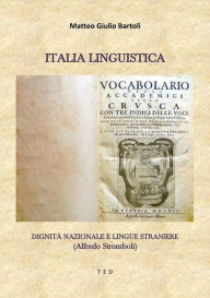 Title: Italia linguistica: Dignità nazionale e lingue straniere (Alfredo Stromboli), Author: Matteo Giulio Bartoli