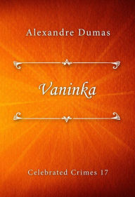 Title: Vaninka, Author: Alexandre Dumas