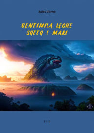 Title: Ventimila leghe sotto i mari, Author: Jules Verne