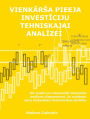 Vienkarsa pieeja investiciju tehniskajai analizei: Ka veidot un interpretet tehniskas analizes diagrammas, lai uzlabotu savu tiessaistes tirdzniecibas darbibu