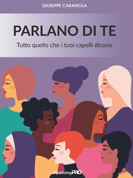 Parlano di te: Tutto quello che i tuoi capelli dicono