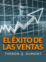 Title: El éxito de las Ventas (Traducido), Author: Theron Q. Dumont