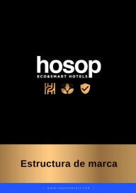 Title: Estructura de Franquicia: Marca Hosop Eco&Smart Hotels, Author: Estefanía Paredes