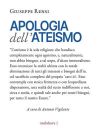 Title: Apologia dell'ateismo, Author: Giuseppe Rensi