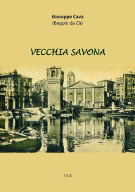 Title: Vecchia Savona, Author: Giuseppe Cava