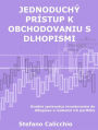 Jednoduchý prístup k obchodovaniu s dlhopismi: Úvodný sprievodca investovaním do dlhopisov a riadením ich portfólia