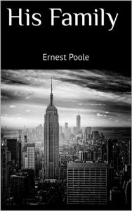 Title: His Family, Author: Ernest Poole