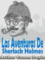 Las Aventuras De Sherlock Holmes: (Escándalo En Bohemia, La Liga De Los Pelirrojos, Un Caso De Identidad, El misterio del valle Boscombe, Las Cinco Semillas De Naranja, El Hombre Del Labio Torcido, El carbunclo azul, La Banda De Lunares, El Dedo Pulgar De