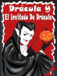 Title: Drácula y El Invitado De Dracula, Author: Bram Stoker