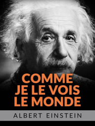 Title: Comme je le vois le monde (Traduit), Author: Albert Einstein